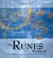 The Runes Workbook: A Step-By-Step Guide to Learning the Wisdom of the Slaves