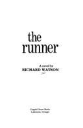 The Runner - Watson, Richard A.