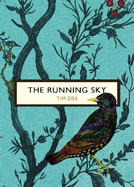 The Running Sky (The Birds and the Bees): A Bird-Watching Life