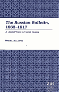 The Russian Bulletin, 1863-1917: A Liberal Voice in Tsarist Russia