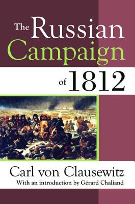 The Russian Campaign of 1812 - von Clausewitz, Carl