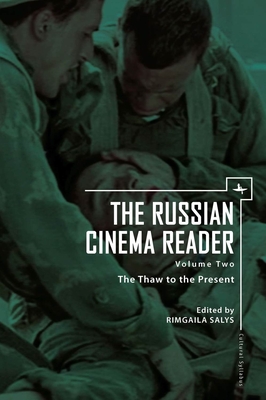The Russian Cinema Reader: Volume II, The Thaw to the Present - Salys, Rimgaila (Editor)