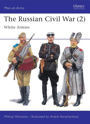 The Russian Civil War (2): White Armies - Khvostov, Mikhail