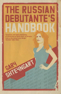 The Russian Debutante's Handbook - Shteyngart, Gary