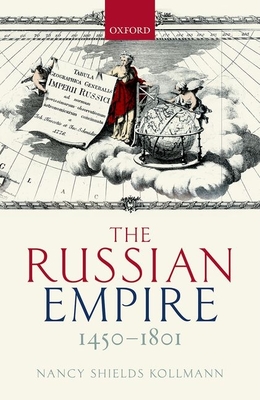 The Russian Empire 1450-1801 - Kollmann, Nancy Shields