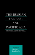 The Russian Far East and Pacific Asia: Unfulfilled Potential