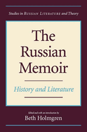 The Russian Memoir: History and Literature