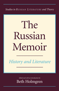 The Russian Memoir: History and Literature