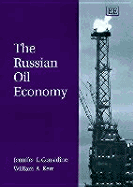 The Russian Oil Economy - Considine, Jennifer I, and Kerr, William A