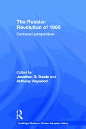 The Russian Revolution of 1905: Centenary Perspectives