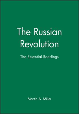 The Russian Revolution: The Essential Readings - Miller, Martin A (Editor)