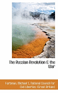 The Russian Revolution & the War