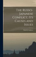 The Russo-Japanese Conflict, its Causes and Issues