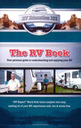 The RV Book: Your Personal Guide to Understanding and Enjoying Your RV