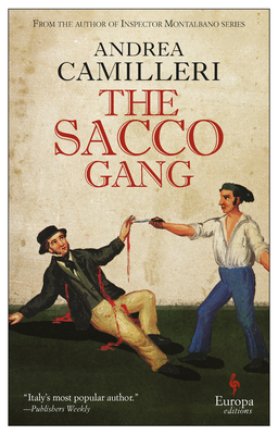 The Sacco Gang - Camilleri, Andrea, and Sartarelli, Stephen (Translated by)