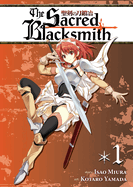 The Sacred Blacksmith Vol. 1