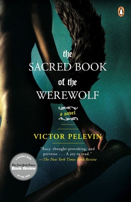 The Sacred Book of the Werewolf - Pelevin, Victor, and Bromfield, Andrew (Translated by)