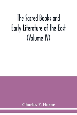 The Sacred Books and Early Literature of the East (Volume IV) Medieval Hebrew; The Midrash; The Kabbalah - F Horne, Charles