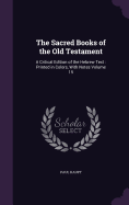The Sacred Books of the Old Testament: A Critical Edition of the Hebrew Text: Printed in Colors, With Notes Volume 15
