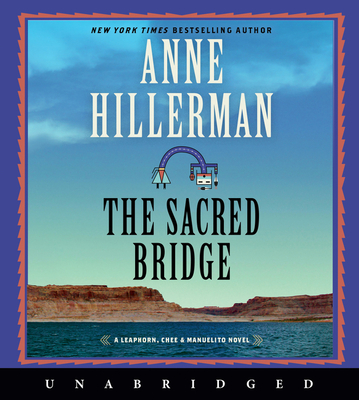 The Sacred Bridge CD - Hillerman, Anne, and Studi, Delanna (Read by), and MacDonald, Peter (Read by)