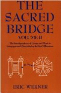 The Sacred Bridge: The Interdependence of Liturgy and Music in Synagogue and Church During the First Millennium