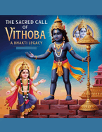 The Sacred Call of Vithoba: A Bhakti Legacy