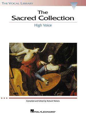 The Sacred Collection: The Vocal Library High Voice - Walters, Richard