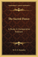 The Sacred Dance: A Study In Comparative Folklore