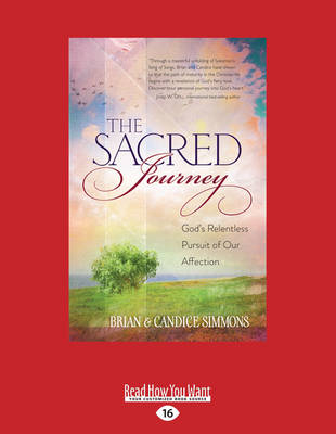 The Sacred Journey: God's Relentless Pursuit of Our Affection - Simmons, Brian and Candice