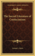 The Sacred Literature of Confucianism