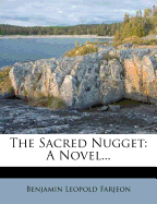 The Sacred Nugget: A Novel...