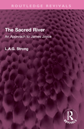 The Sacred River: An Approach to James Joyce