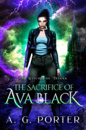 The Sacrifice of Ava Black: The Witches of Thyana