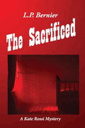 The Sacrificed: A Kate Rossi Mystery