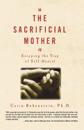 The Sacrificial Mother; Escaping the Trap of Self-Denial