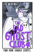 The Sad Ghost Club Volume 4: Find Your Kindred Spirits