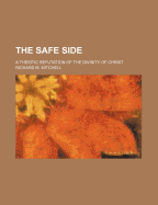 The Safe Side: A Theistic Refutation of the Divinity of Christ