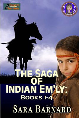 The Saga of Indian Em'ly - Barnard, Sara