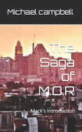 The Saga of M.O.R: Mack's Introduction