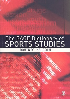 The Sage Dictionary of Sports Studies - Malcolm, Dominic