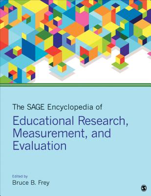 The Sage Encyclopedia of Educational Research, Measurement, and Evaluation - Frey, Bruce B (Editor)