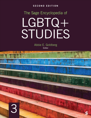 The Sage Encyclopedia of LGBTQ+ Studies, 2nd Edition - Goldberg, Abbie E (Editor)