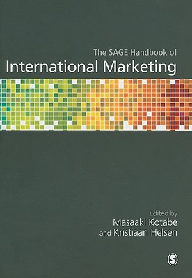 The Sage Handbook of International Marketing - Kotabe, Masaaki (Editor), and Helsen, Kristiaan, Professor (Editor)