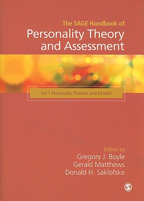 The SAGE Handbook of Personality Theory and Assessment: Volume 1 - Boyle, Gregory J (Editor), and Matthews, Gerald (Editor), and Saklofske, Donald H (Editor)