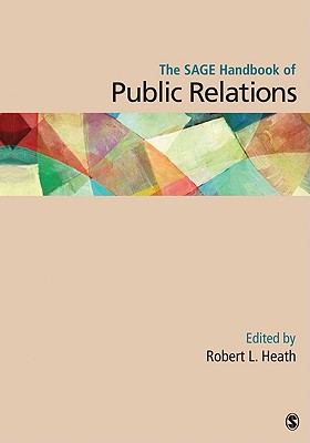 The SAGE Handbook of Public Relations - Heath, Robert L