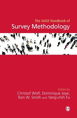 The Sage Handbook of Survey Methodology - Wolf, Christof (Editor), and Joye, Dominique (Editor), and Smith, Tom (Editor)