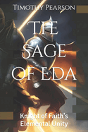 The Sage of Eda: Knight of Faith's Elemental Unity