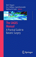 The SAGES Manual: A Practical Guide to Bariatric Surgery