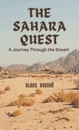 The Sahara Quest: A Journey Through the Desert