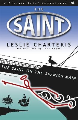 The Saint on the Spanish Main - Charteris, Leslie